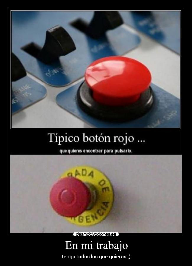 En mi trabajo - tengo todos los que quieras ;)