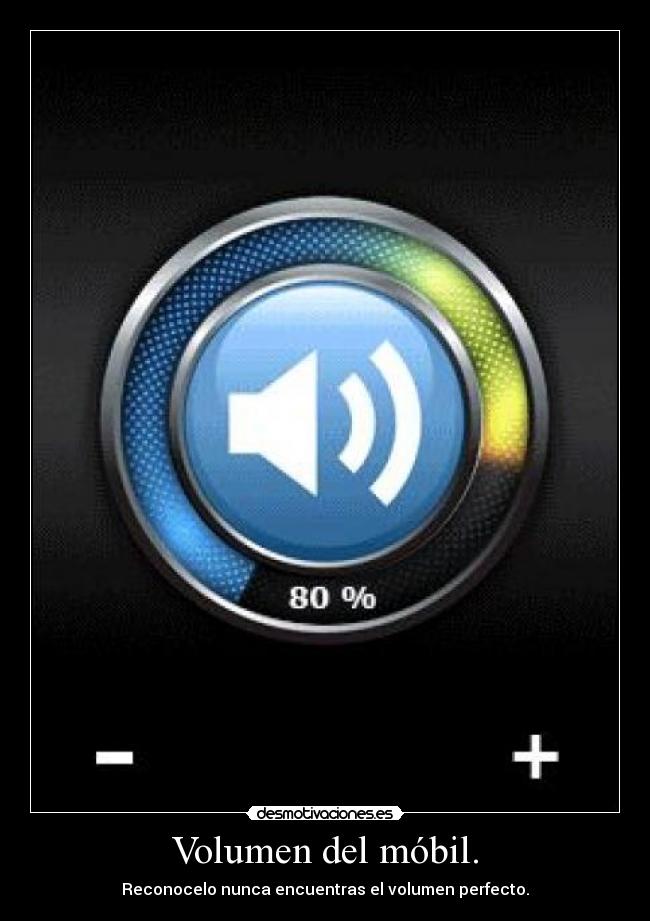 Volumen del móbil. -