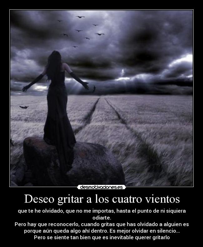 Deseo gritar a los cuatro vientos -