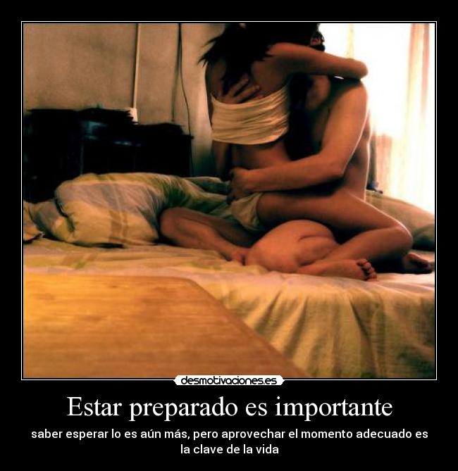 Estar preparado es importante - 