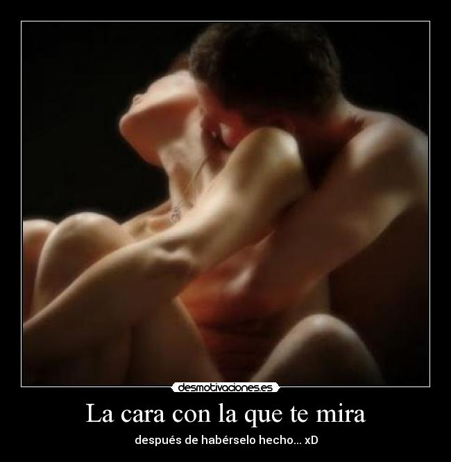 La cara con la que te mira -