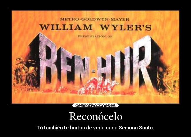 Reconócelo - Tú también te hartas de verla cada Semana Santa.