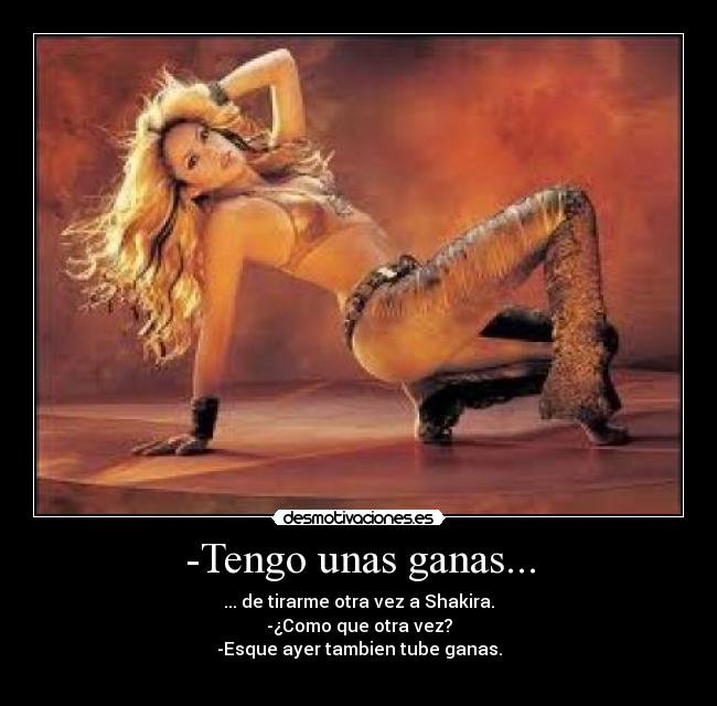 -Tengo unas ganas... - 