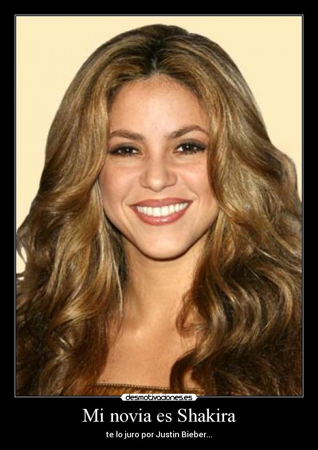 Mi novia es Shakira -