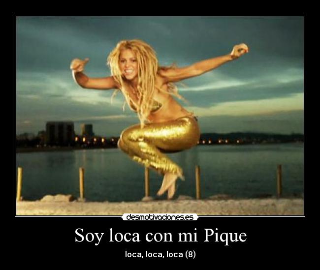 carteles shakira loca barca cancion tigre cartel musica soy desmotivaciones