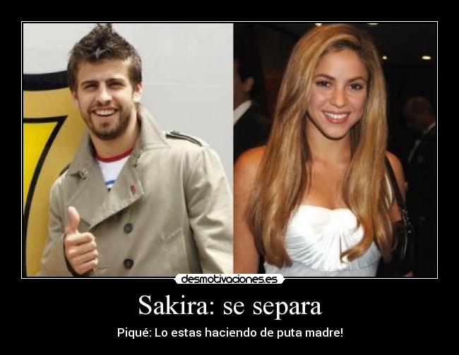 Sakira: se separa -