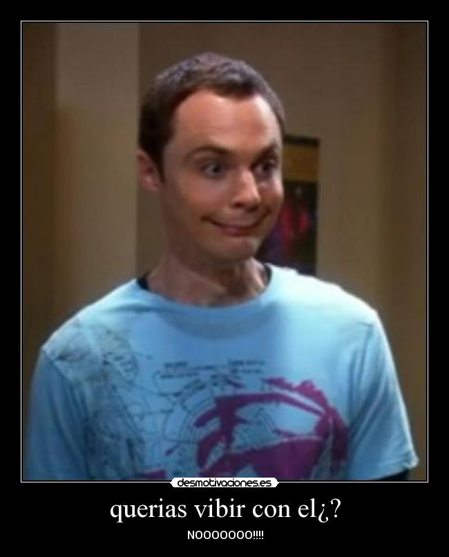carteles sheldon cooper desmotivaciones