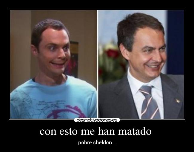 con esto me han matado -