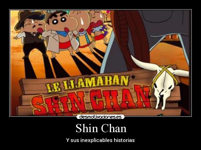 Shin Chan - Y sus inexplicables historias