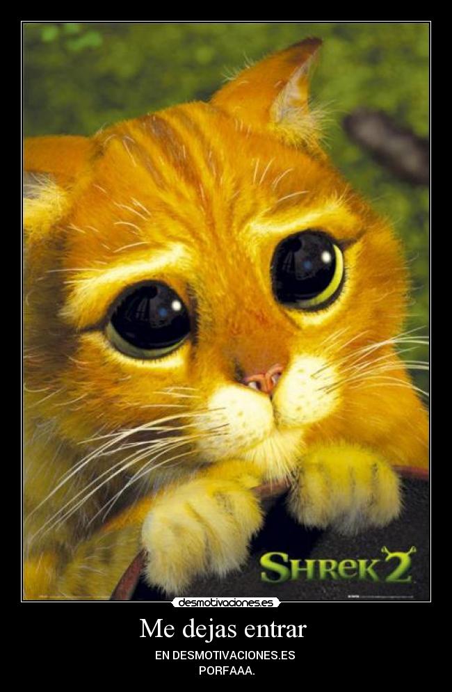 Me dejas entrar - EN DESMOTIVACIONES.ES
PORFAAA.