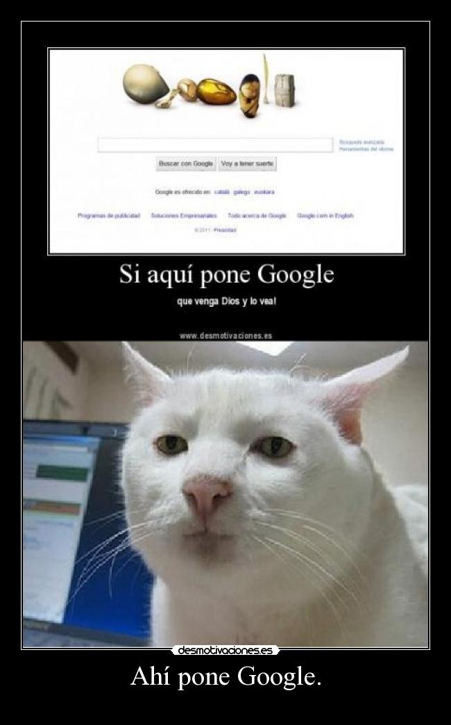 Ahí pone Google. -