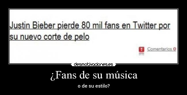 ¿Fans de su música -