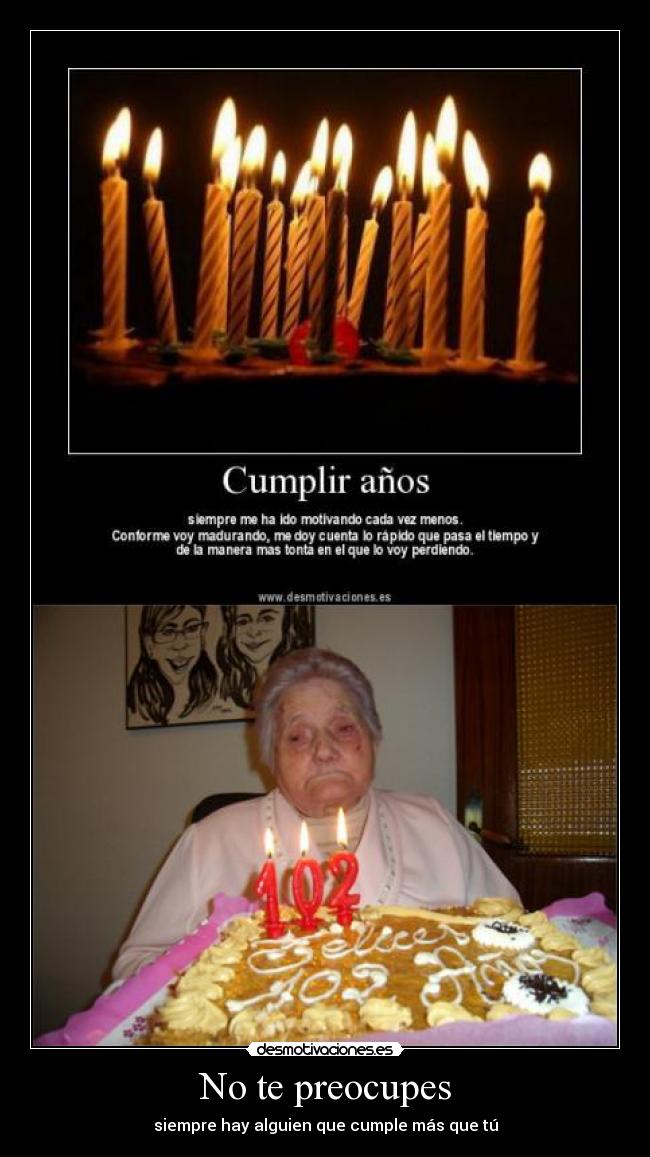 No te preocupes - siempre hay alguien que cumple más que tú