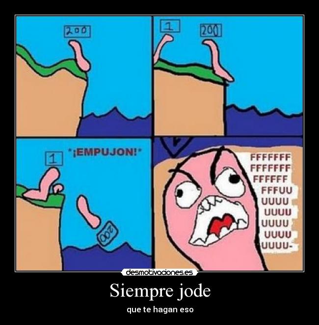 Siempre jode -