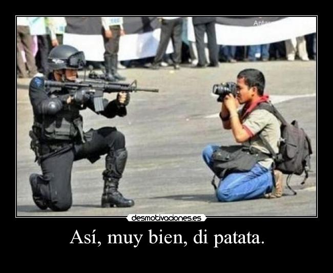 Así, muy bien, di patata. - 
