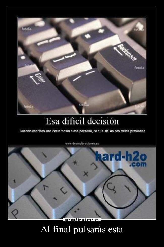 Al final pulsarás esta -