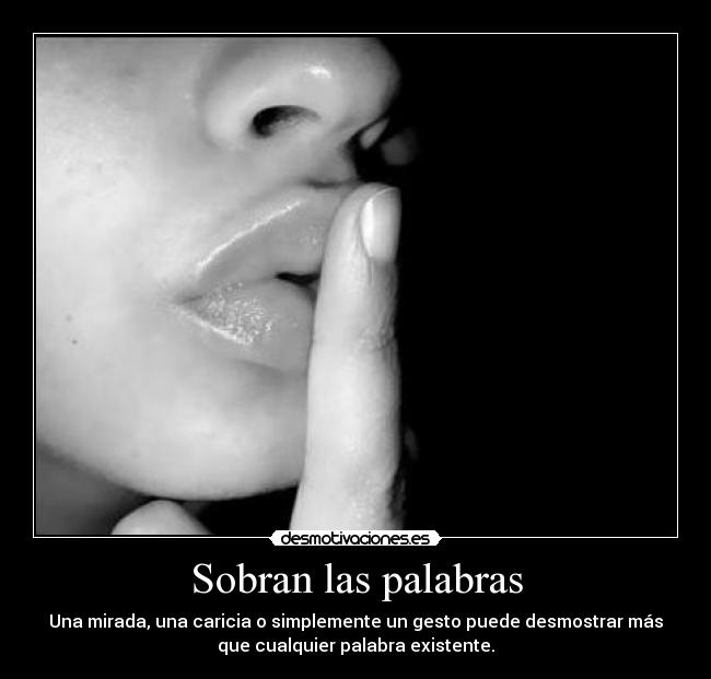 Sobran las palabras -
