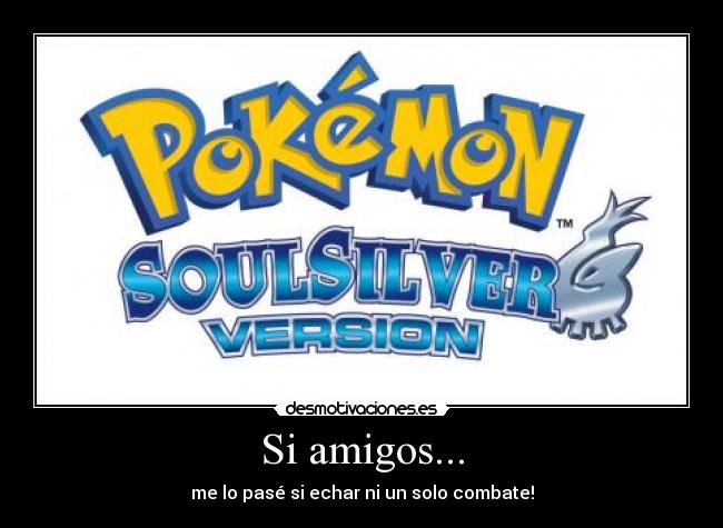 Si amigos... -