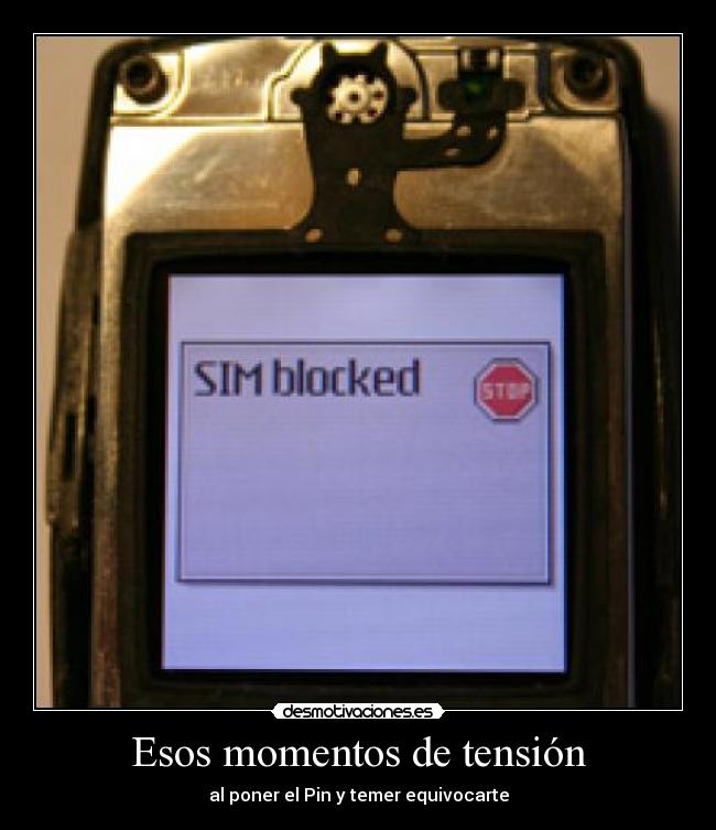 Esos momentos de tensión - al poner el Pin y temer equivocarte