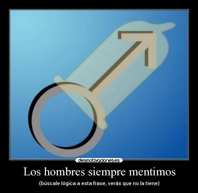 Los hombres siempre mentimos -
