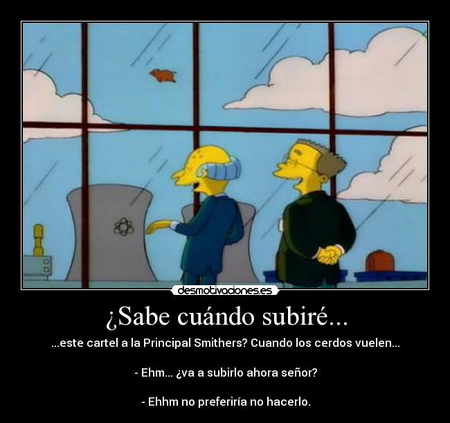 ¿Sabe cuándo subiré... -