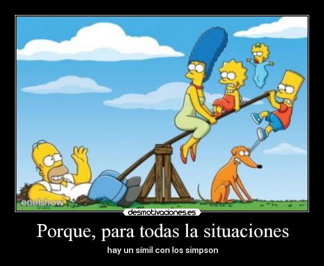 Porque, para todas la situaciones -