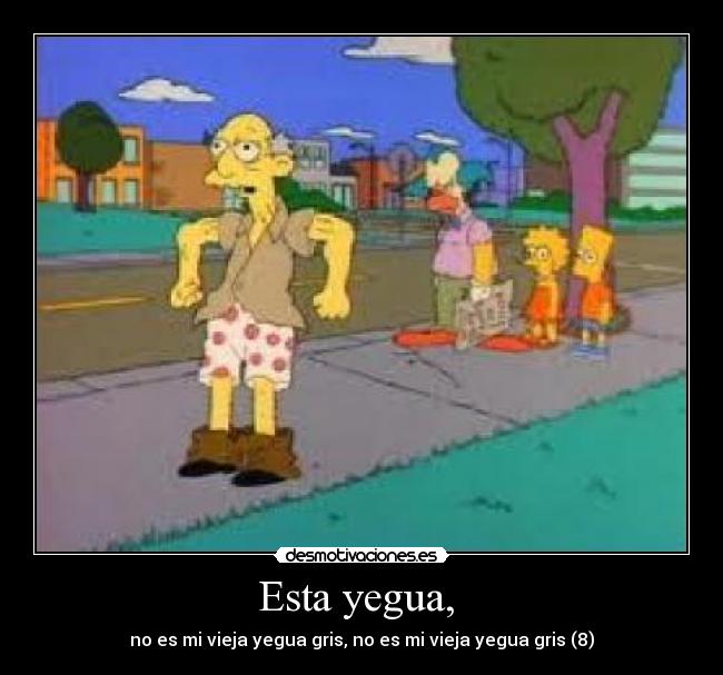 Esta yegua, - no es mi vieja yegua gris, no es mi vieja yegua gris (8)