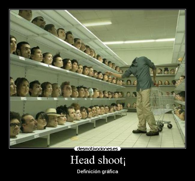 Head shoot¡ - Definición gráfica