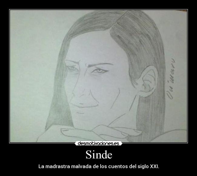 Sinde - La madrastra malvada de los cuentos del siglo XXI.