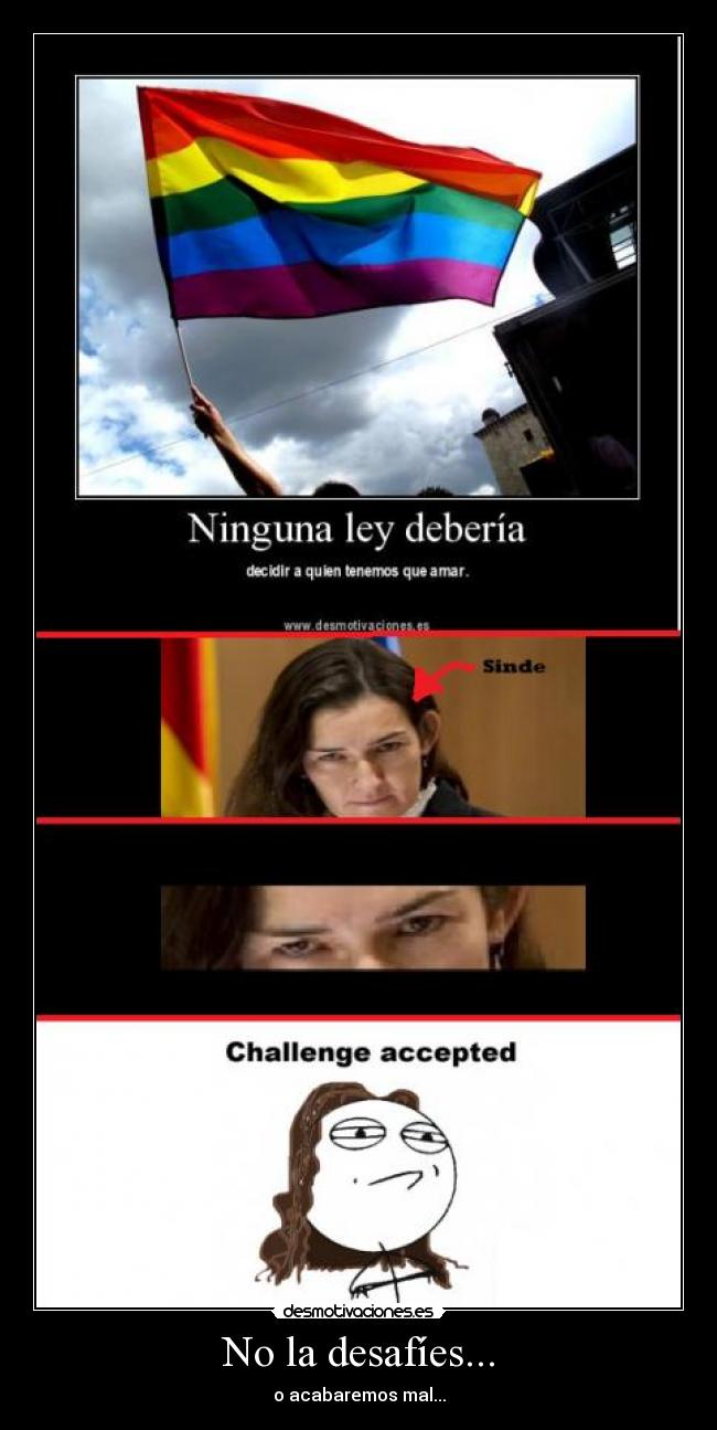 No la desafíes... -