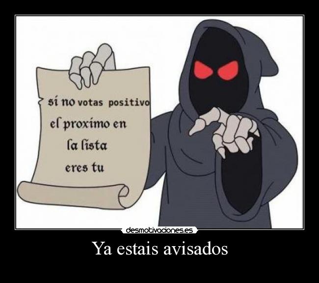 Ya estais avisados -