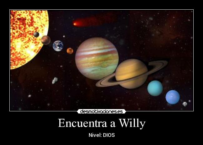 Encuentra a Willy - Nivel: DIOS