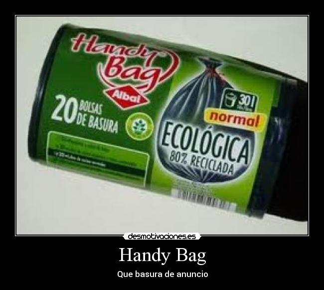 Handy Bag - Que basura de anuncio