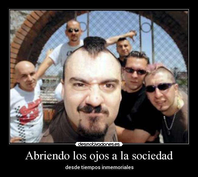 Abriendo los ojos a la sociedad - desde tiempos inmemoriales