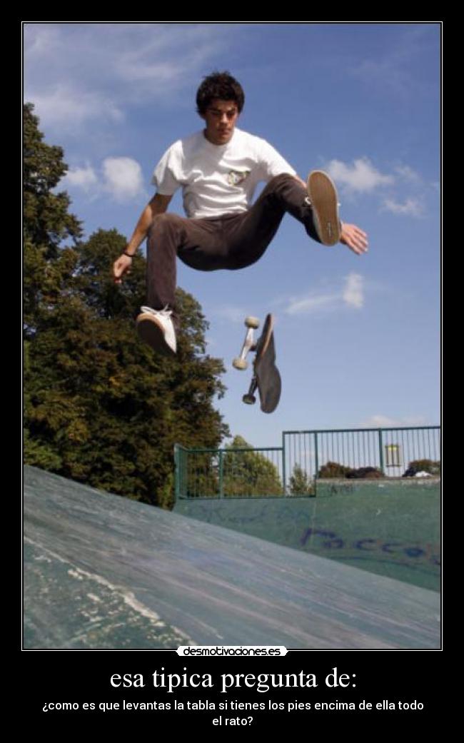 esa tipica pregunta de: - 