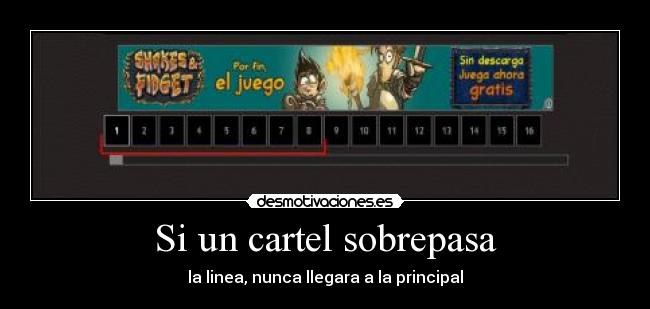 Si un cartel sobrepasa - la linea, nunca llegara a la principal