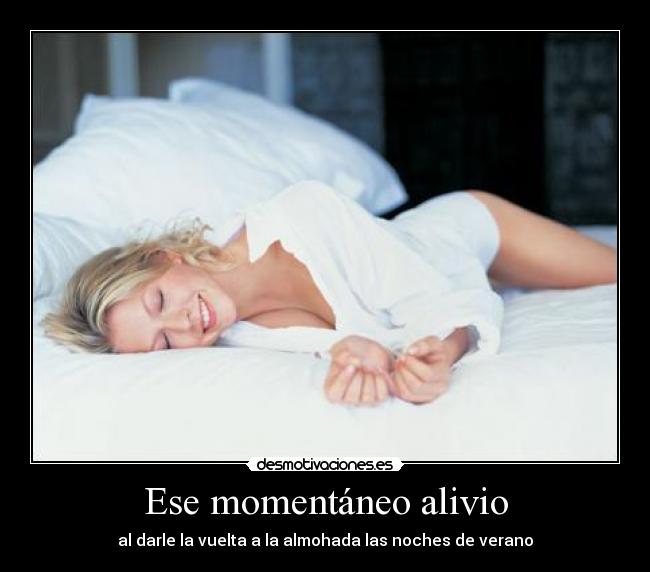Ese momentáneo alivio - 