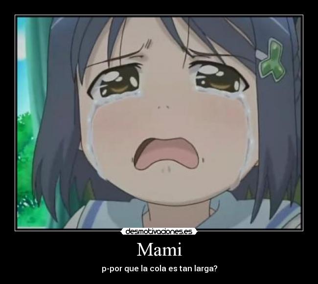 carteles loli llorando cola muy larga desmotivaciones