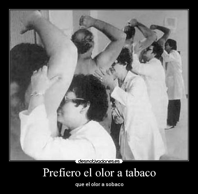 Prefiero el olor a tabaco - 
