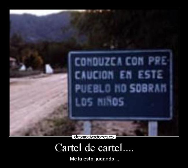 Cartel de cartel.... - 