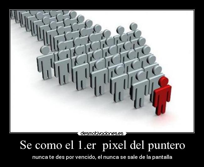 Se como el 1.er pixel del puntero -