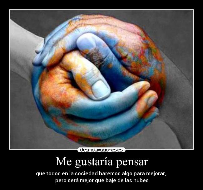 Me gustaría pensar -