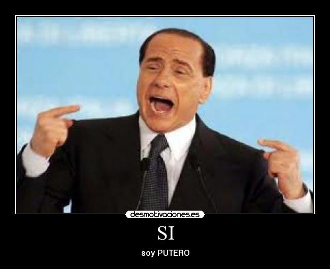 SI - soy PUTERO