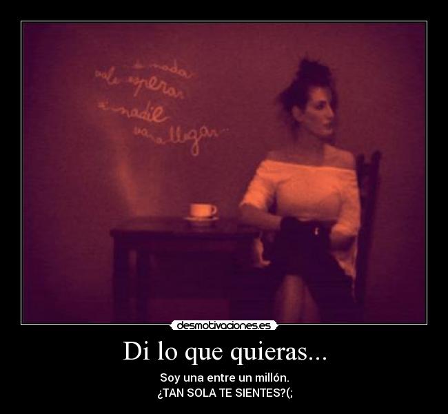 Di lo que quieras... - 