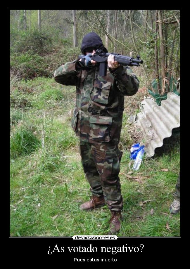 ¿As votado negativo? - Pues estas muerto
