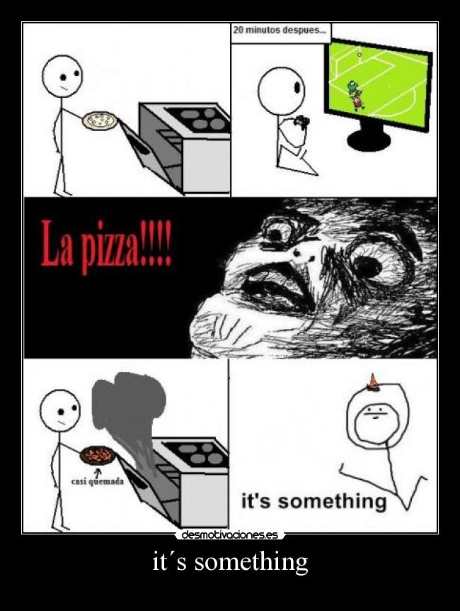 it´s something - 