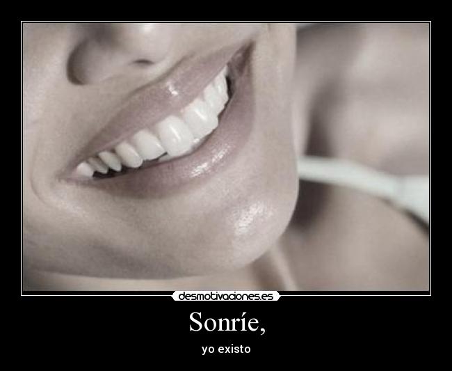 Sonríe, - 