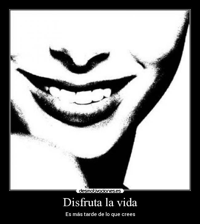 Disfruta la vida - 