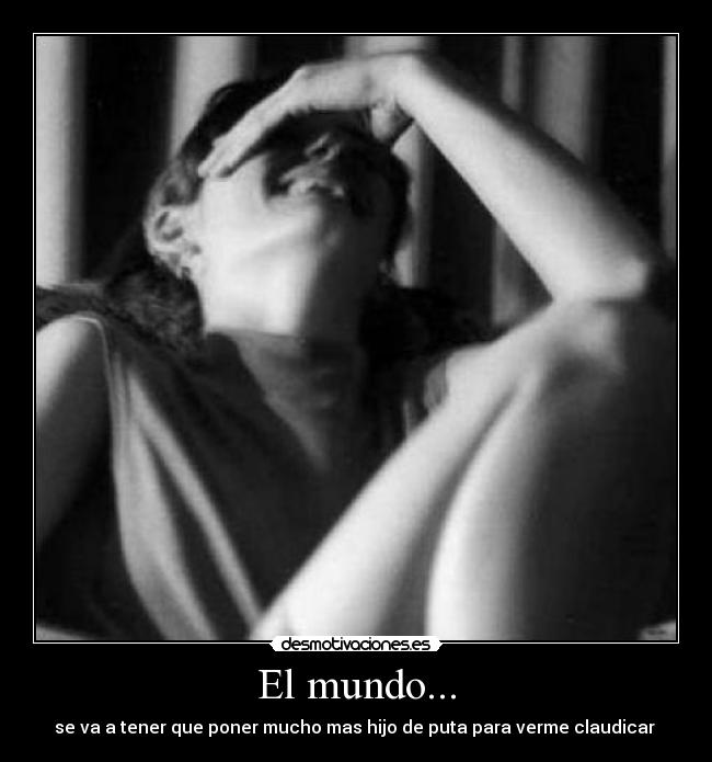 El mundo... -