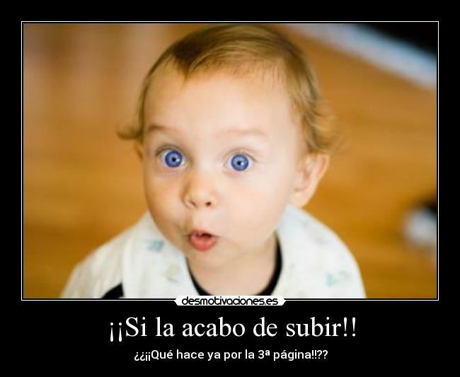 ¡¡Si la acabo de subir!! - 